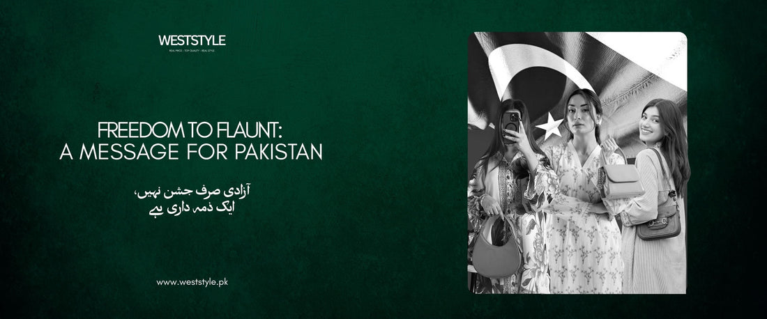 FREEDOM TO FLAUNT: A MEESAGE FOR PAKISTAN