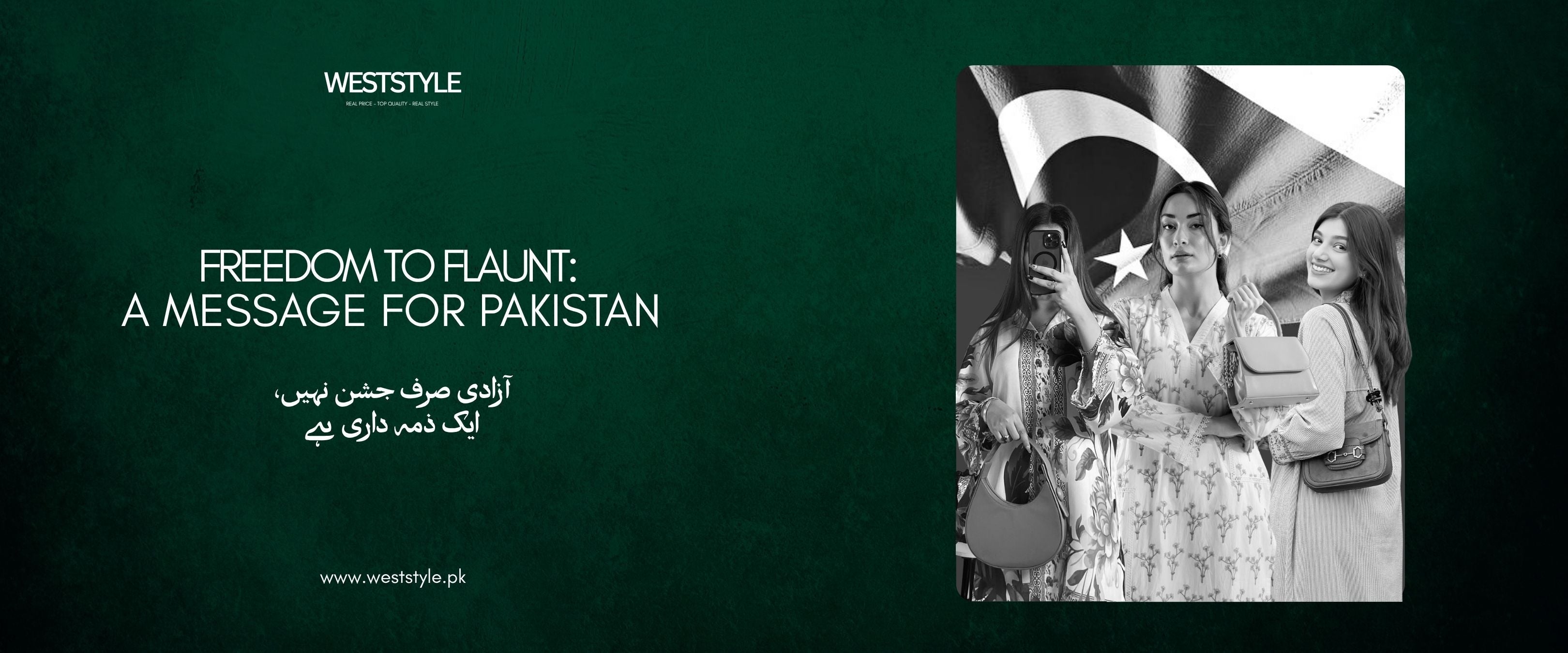 FREEDOM TO FLAUNT: A MEESAGE FOR PAKISTAN